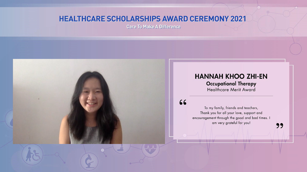 Slide from 2021 Healthcare Scholarships Award Ceremony featuring Hannah Khoo Zhi-En, Occupational Therapy Merit Award recipient.